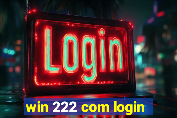 win 222 com login